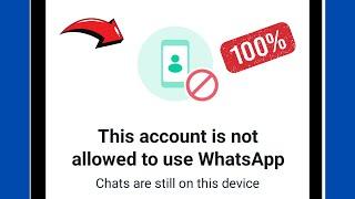 SOLVED: This account is not allowed to use WhatsApp due to spam | Unban WhatsApp Banned Account