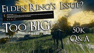 50k and a Q&A - What is Elden Ring's Main Issue? An Outer God of Rolling? Is Luigi My Real Name?