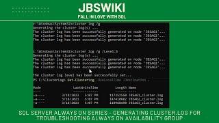 SQL Server Always On Series- Generating Cluster.log for troubleshooting Always On Availability Group