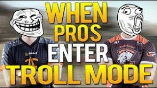 CS:GO - WHEN PROS ENTER TROLL MODE (FUNNY PRO MOMENTS)