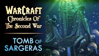 Chronicles of the Second War - The Tomb of Sargeras