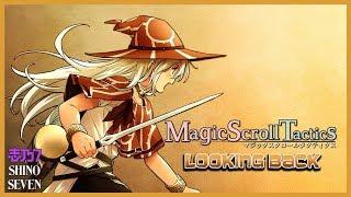 ShinoSeven | Looking Back - Magic Scroll Tactics