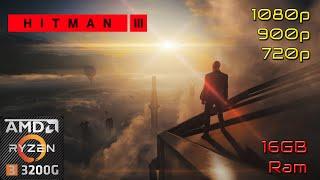 Hitman 3 on Ryzen 3 3200g Vega 8 - 16GB Ram | 1080p - 900p - 720p