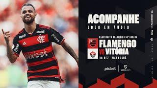 Campeonato Brasileiro | Flamengo x Vitória - PRÉ E PÓS-JOGO EXCLUSIVO FLATV