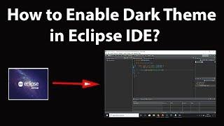 How to Enable Dark Theme in Eclipse IDE?