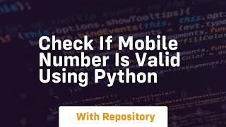 Check if mobile number is valid using python