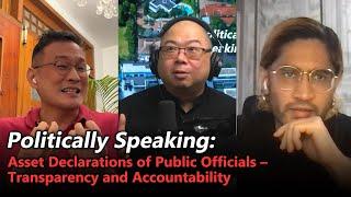 #4 Politically Speaking: Asset Declarations of Public Officials – Transparency and Accountability