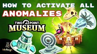 Two Point Museum How To Activate Anomaly's - Anomaly Patterns Explained