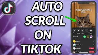 How To Auto Scroll On TikTok