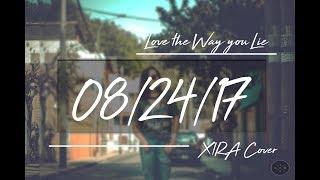 Eminem ft. Rihanna - Love the Way you Lie // XIRA Cover