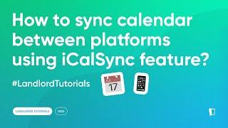 ENGLISH | How to sync calendar between platforms using iCalSync feature? #LandlordsTutorials