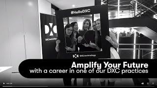 Amplify Your Future With a Career in One of Our DXC Practices