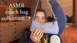 ASMR my coach bag collection! 