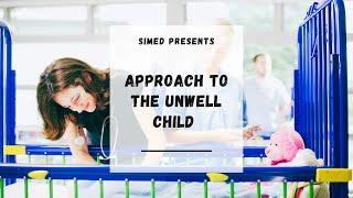 Approach To The Unwell Child - Paediatric ABCDE Assessment