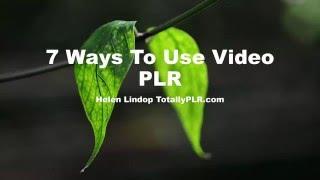 PLR videos: 7 Ways to use them