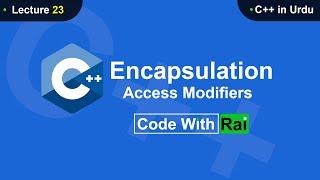 23 Encapsulation & Access Modifiers C++ in Urdu