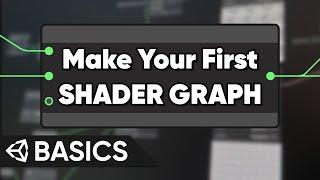 How to Make Your First Shader Graph | Unity Basics