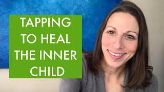 Healing The Inner Child | Tapping with Renee