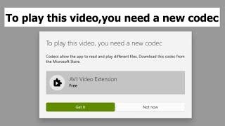 To play this video you need a new codec Windows 10