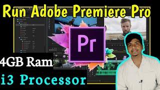 Run Premiere Pro On 4Gb RAM Only | Run Adobe Premiere Pro In 4GB RAM, I3 Processor