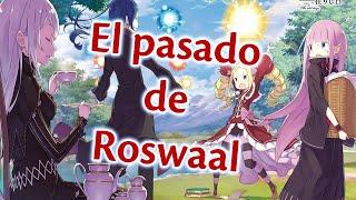 El pasado de Roswaal || Re Zero Resumen de la webnovel P 5 || Re zero después del anime