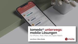 Mobile Lösungen für unterwegs – Vortrag zum tomedo® Anwendertreffen 2021