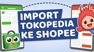 Ekspor Data Produk Dari Tokopedia ke Shopee, Gampang Banget - Berdu.id