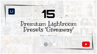 [CLOSED] 15 Premium Lightroom Presets #Giveaway | Collaboration 