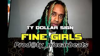 Ty Dolla $ign  - FINE GIRLS {Produced by @ty_niccar beats}