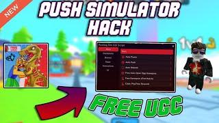 [FREE UGC] Push Simulator OP Script (2023) PASTEBIN