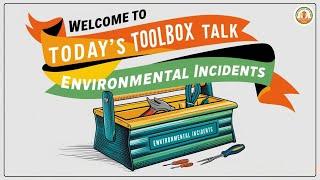 Environment incidents Toll box talk