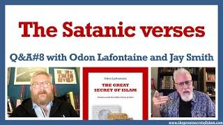 Q&A#8 - the Satanic verses - Odon Lafontaine & Jay Smith