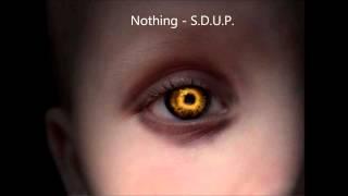 Nothing - S.D.U.P.