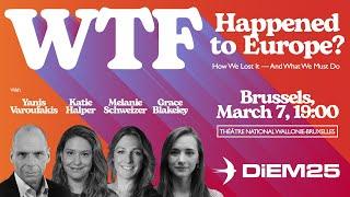 WTF Happened to Europe? With Yanis Varoufakis, Grace Blakeley, Katie Halper & Melanie Schweizer