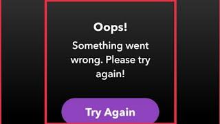 How To Fix Oops! Something went wrong. Please try again Problem Solve in Snapchat