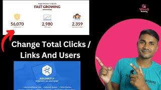 How To Change Total Clicks, Links and Registered User in Adlinkfly Url Shortener Website