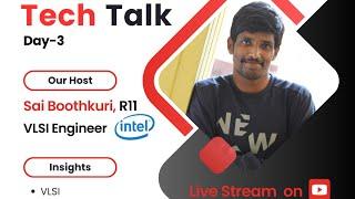 TechTalk | Day-3 | Sai Boothkuri | VLSI Engineer | INTEL Corp | AAC, Dept of ECE