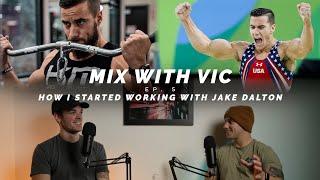 Mix with Vic Ep. 5 | How I Started Working With Jake Dalton