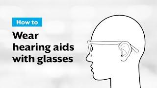 Wearing Hearing Aids With Glasses: The Ultimate Guide