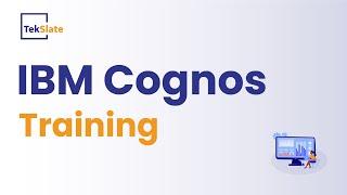 IBM Cognos Training | IBM Cognos Online Certification Course | IBM Cognos Demo - TekSlate