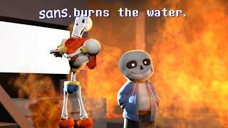 [SFM] sans burns the water