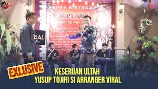 Seruuu bangettt ULTAH Yusup Tojiri Si Arranger Viral!!!