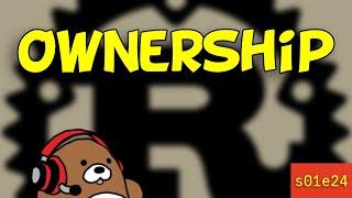 [01x24] What does "Ownership" mean in Rust?