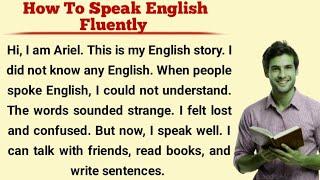 How To Speak English Fluently | Improve Your English Speaking | Graded Reader | Basic English