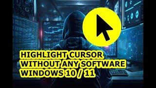 How to Highlight Cursor? | Cursor Highlighter | Highlight Mouse Pointer | Windows 7/8/10/11