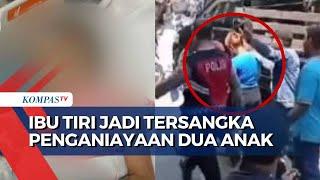 Ibu di Cilincing Pelaku Penganiayaan 2 Anak Tiri Ditetapkan Jadi Tersangka