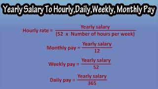 How to Convert Yearly Salary To Hourly Pay Rate, Weekly Pay, Monthly Pay And Daily Pay Explained