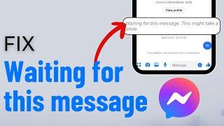 [FIXED] "Waiting for This Message" Error in Facebook Messenger