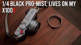 Reasons Why The Black Pro Mist Filter Is Worth It | Featuring X100V