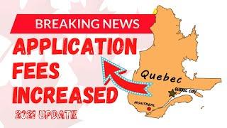 LATEST UPDATE:  CANADA IMMIGRATION APPLICATION FEE INCREASES FOR QUEBEC IMMIGRATION | IRCC UPDATES